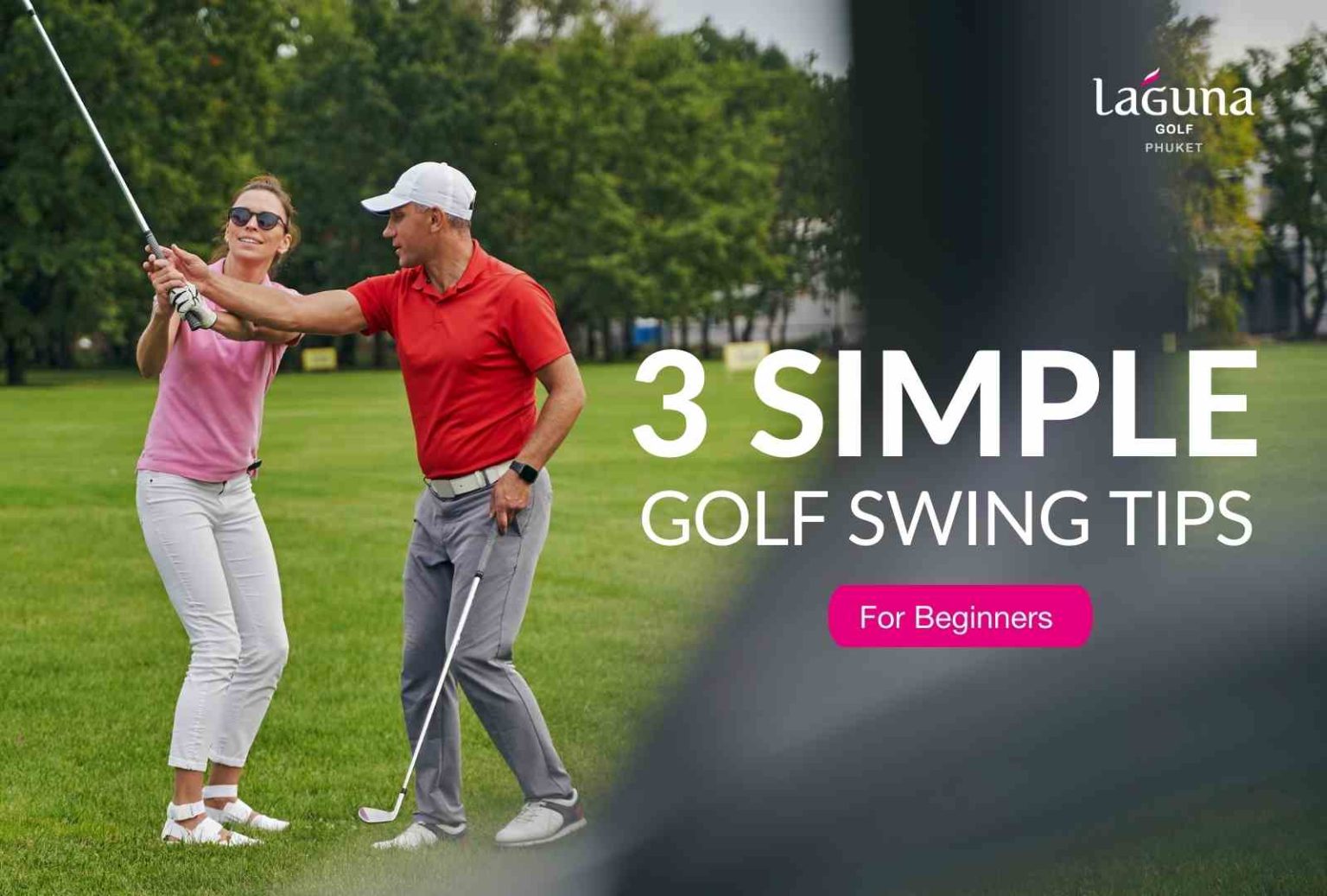 3 Simple Golf Swing Tips For Beginners Laguna Golf Phuket